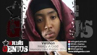 Vershon - Mercy A God [Memory Lane Riddim] February 2016