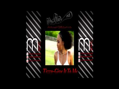 TIZZY-GIVE TO ME [ANTIGUA CARNIVAL] [2012]