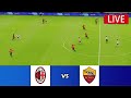 Partita in diretta adesso 🔴Live: Milan-Roma LIVE | UEFA Europa League 23/24