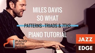 Learn to Play Piano at Home: Miles Davis - So What - Patterns (triads and 7ths) pt. 1