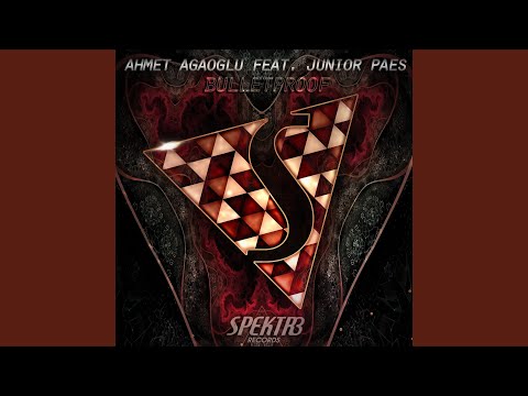 Bulletproof (feat. Junior Paes)