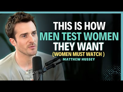 THIS IS HOW MEN TEST WOMEN THEY WANT || Matthew Hussey || Dating Tips