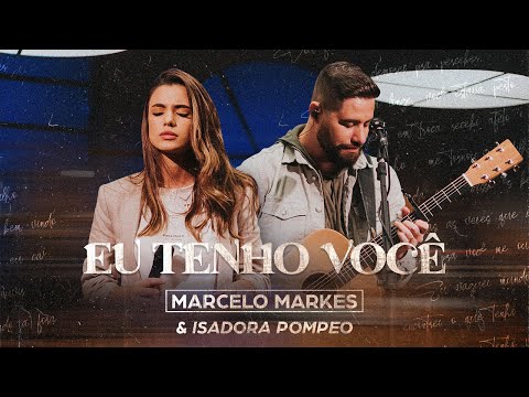 Marcelo Markes - Eu Tenho Você (w/ Isadora Pompeo) on Spotify Charts