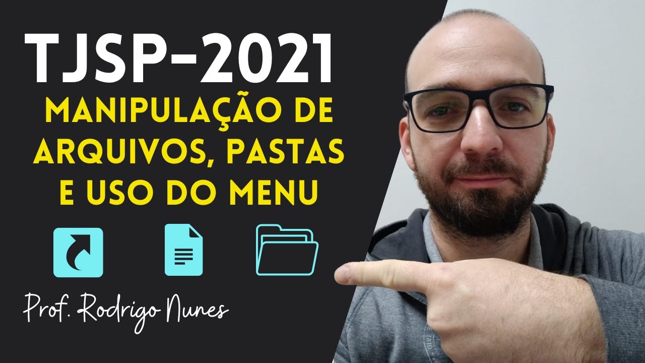 MANIPULAÇÃO DE ARQUIVOS, PASTAS E USO DO MENU - INFORMÁTICA PARA CONCURSOS