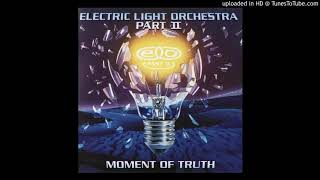 05. One More Tomorrow - Electric Light Orchestra Part Two - Moment Of Truth