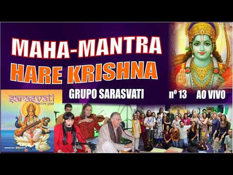 866 - MAHA MANTRA HARE KRISHNA ( Série 13 ) GRUPO SARASVATI e LUCIANO CESA. Ao Vivo. Compartilhem !