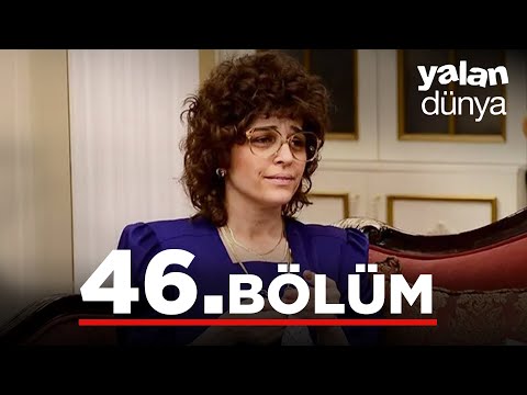 Yalan Dünya 46. Bölüm