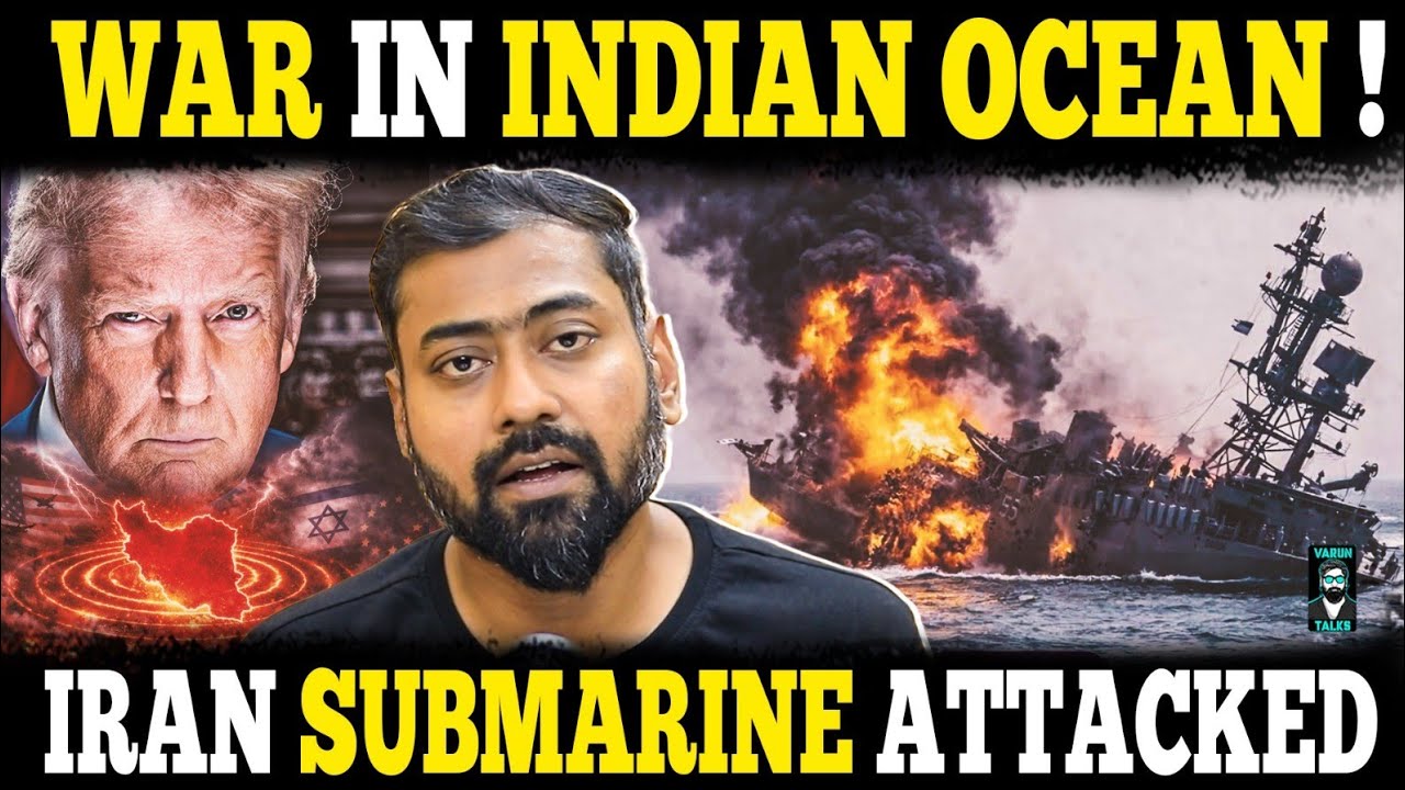 Who Attacked the Iran Submarine in Indian Ocean? 🥖| USA | Israel | Varun Talks