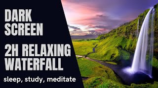 2h Relaxing Waterfall to sleep, study, meditate, relax