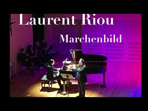 Laurent Riou - "Marchenbild" for flute and piano