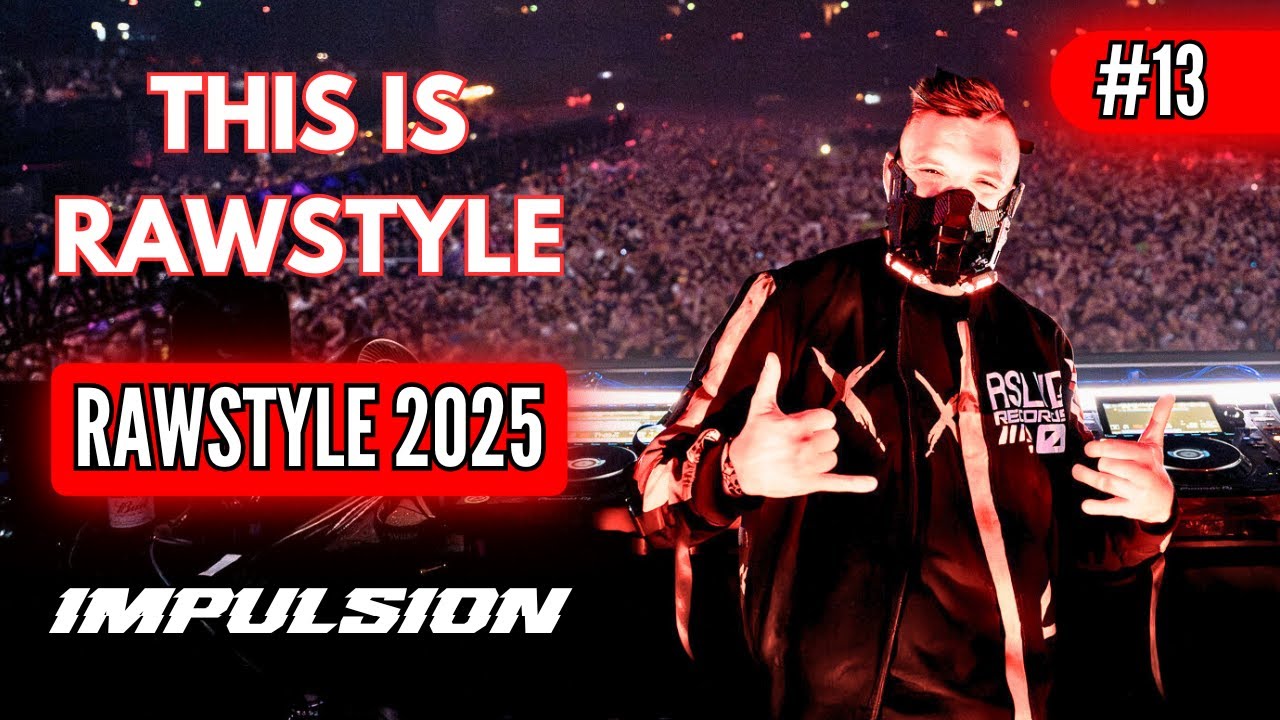 This Is Rawstyle #13 - Mix Impulsion 2025