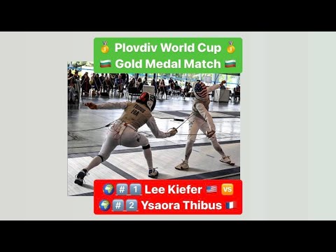 Plovdiv World Cup 2023 SWF - GOLD - Lee Kiefer USA v Ysaora Thibus FRA
