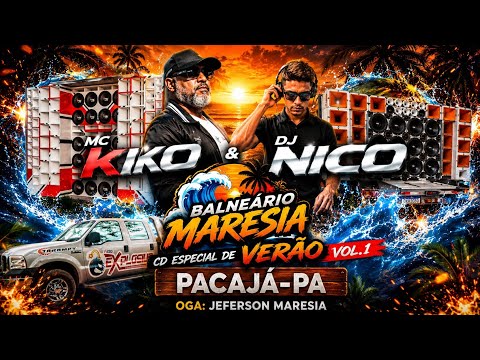 CD ESP. DE VERÃO BALNEÁRIO MERESIA PACAJÁ-PA🔻VOL.01💥🔊 DJ NICO E MC KIKO DO SOM AUTOMOTIVO 
