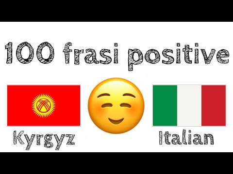 100 frasi positive +  complimenti - Kirghiso + Italiano - (Madrelingua)