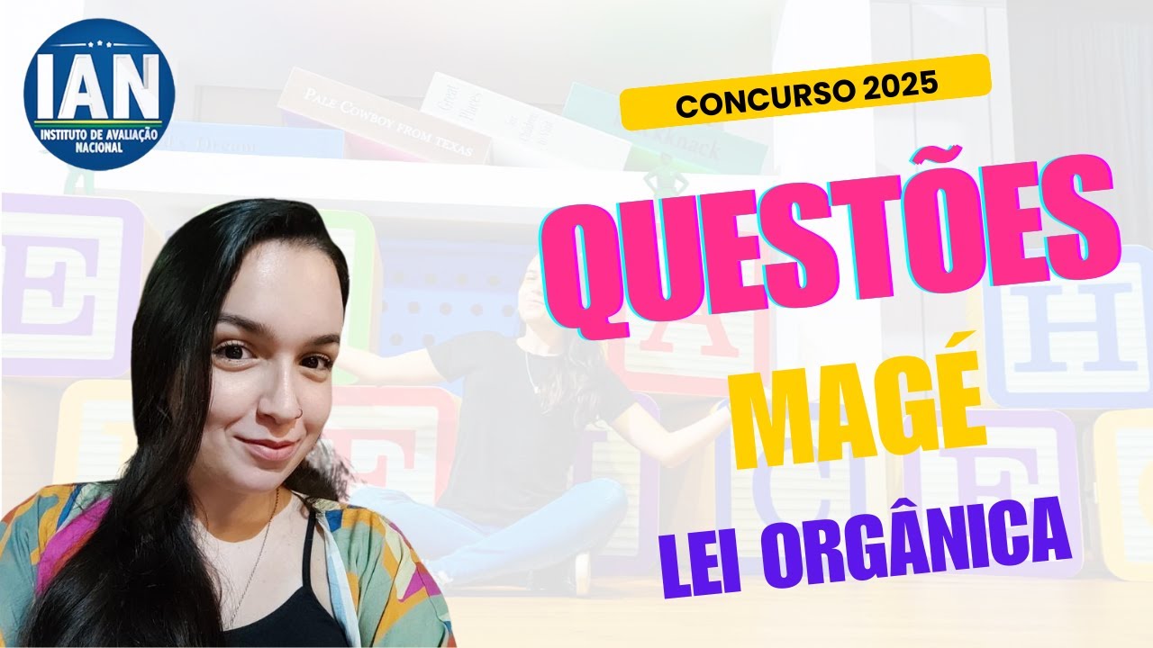 Questões LEI ORGÂNICA DE MAGÉ