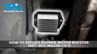 How to Replace Blower Motor Resistor 2007-2015 Mazda CX-9