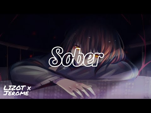 [°•Nightcore•°] LIZOT x Jerome - Sober