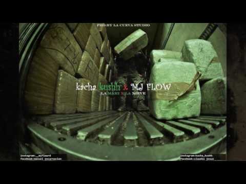 Kacha Kushh X MJ  Flow - La Mary & La Nieve 🎶