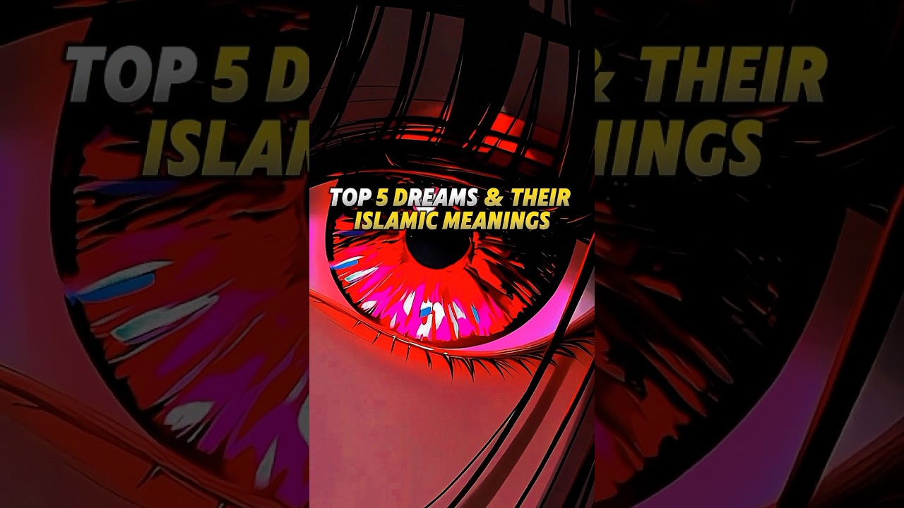 Top 5 Dreams in Islam & Their Meanings | Islamic Dream Interpretation