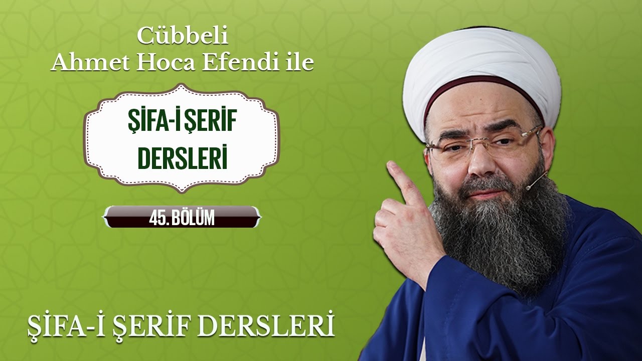 Şifa-i Şerif Dersleri 45. Bölüm