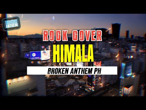 HIMALA - Rivermaya (Rock Reimagined Cover | Broken Anthem Ph)
