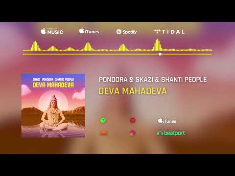 Skazi X Pondora X Shanti People - Deva Mahadeva