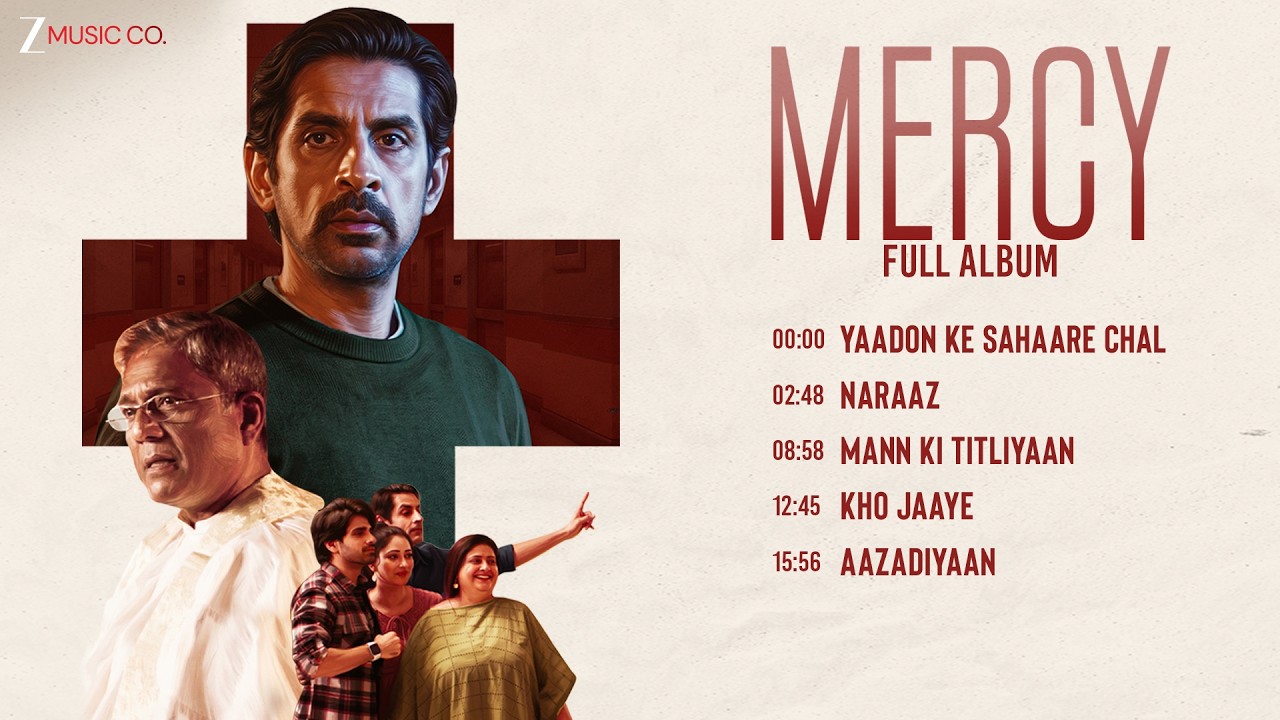 Mercy - Full Album | Raj Vasudeva, Kunal Bhan, Niharica Raizada, Adil Hussain, Aparna Ghoshal