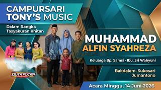 Download lagu LIVE TONY'S ELECTONE || TASYUKURAN KHITAN MUH ALFIN SYAHREZA || DUTA PUTRA AUDIO & VIDEO HD. mp3