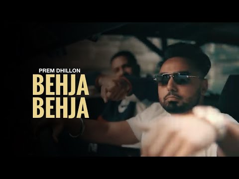 BEHJA BEHJA - Prem Dhillon (OFFICIAL VIDEO) Rass | Latest Punjabi Songs 2025