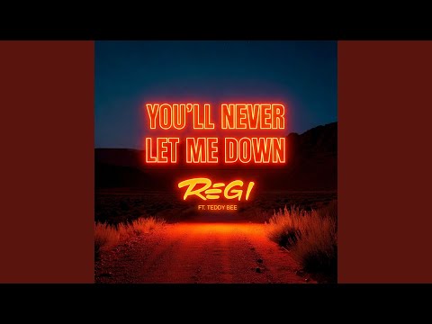 You'll Never Let Me Down