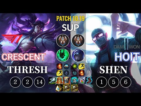 T1 Crescent Thresh vs DWG Hoit Shen Sup - KR Patch 10.19