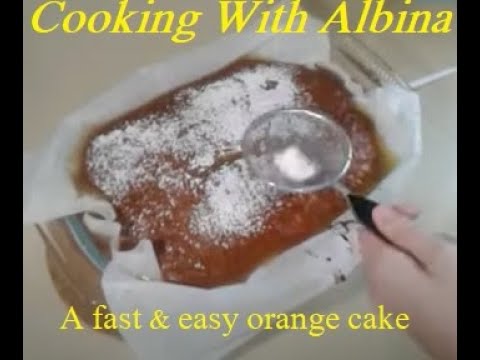 Cooking With Albina: An easy to make Orange Cake