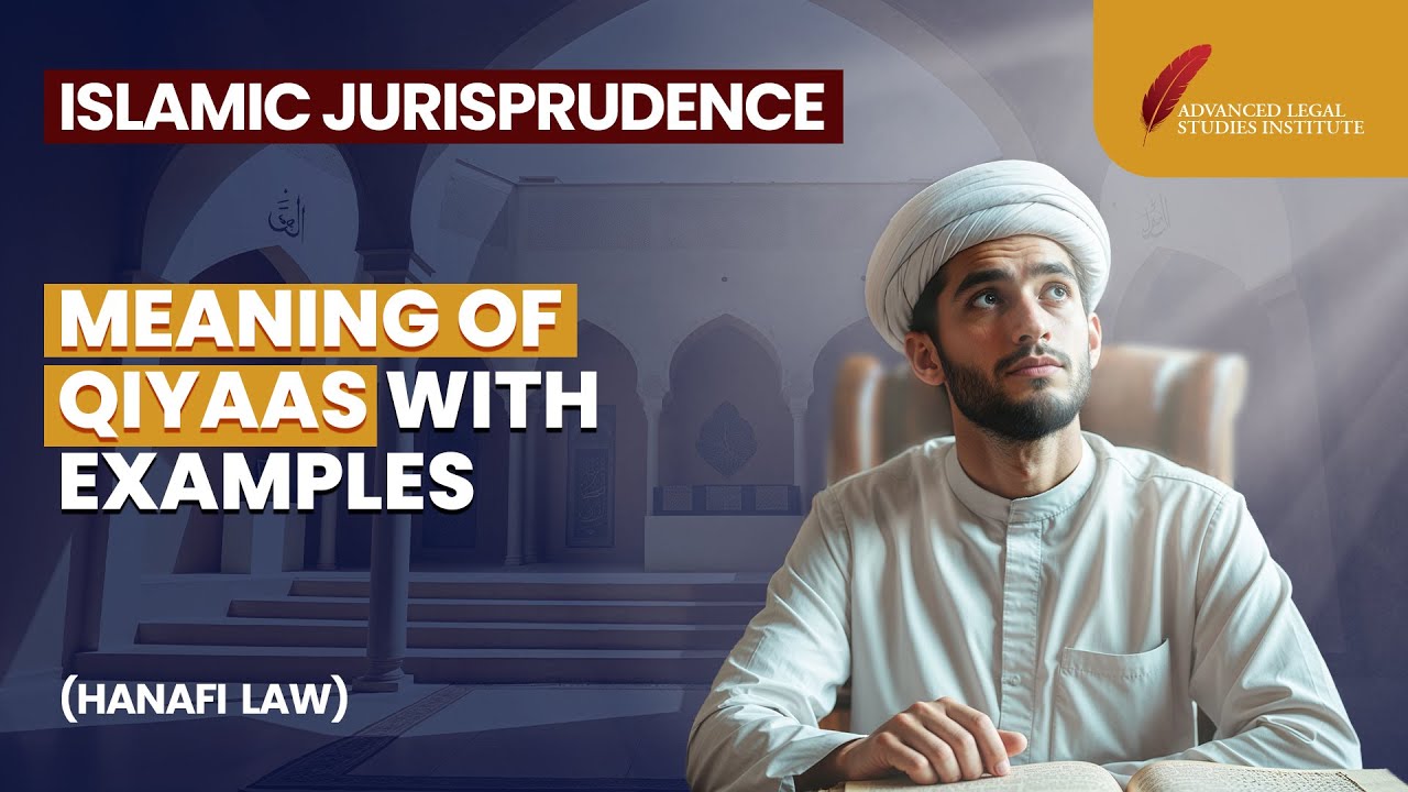 Meaning of Qiyas With Examples | Islamic Jurisprudence | ALSI