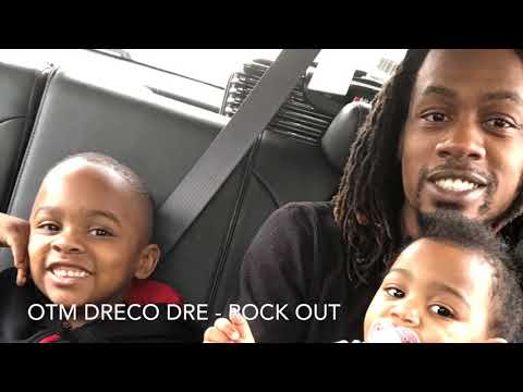 OTM Dreco Dre - Rock Out (Audio)