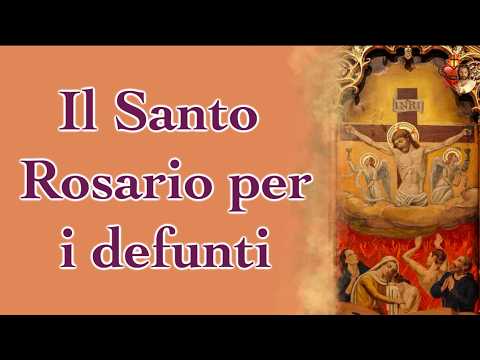 Il Santo Rosario per i defunti