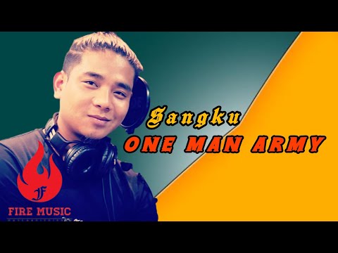 Sangku | One Man Army | Fire Music (WCHH exclusive music lyrics)