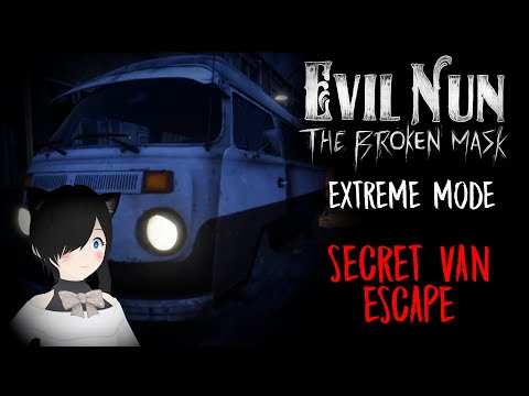 Evil Nun: The Broken Mask | EXTREME MODE SECRET TOP OF VAN ESCAPE (No Commentary)