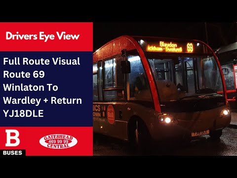 DEV: REDONE SERIES: FULL ROUTE VISUAL | Nexus Bus Route 69 - Winlaton To Wardley + Return | YJ18DLE