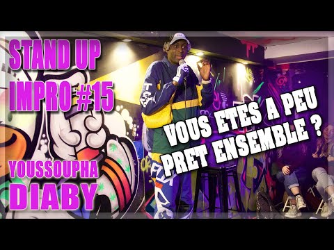 vous etes a peu prêt ensemble ? | Youssoupha DIABY | STAND UP IMPRO #14
