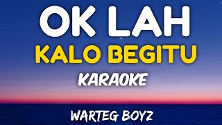 Download lagu Warteg Boyz - Ok lah Kalo Begitu Karaoke mp3