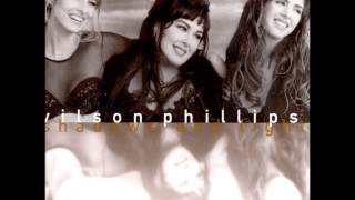 Wilson Phillips - You Won&#39;t See Me Cry