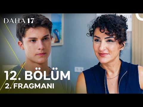 Daha 17 | 12. Bölüm 2. Fragmanı