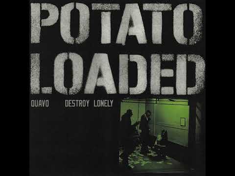 Quavo & Destroy Lonely - Potato Loaded (Best Clean Version)
