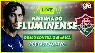 AO VIVO! GE FLUMINENSE ANALISA DUELO CONTRA O MARICÁ PELO CARIOCA #podcast | ge.globo