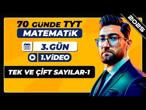 Tek ve Çift Sayılar-1 | 3.Gün - 1.Video | 70 Günde TYT Matematik Kampı | 2025