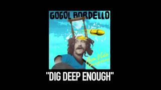 Gogol Bordello - Dig Deep Enough (Eugene Commentary)