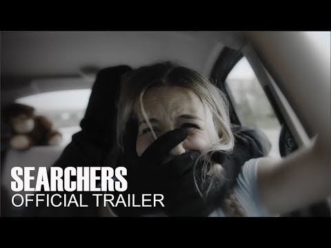 SEARCHERS | Official Trailer
