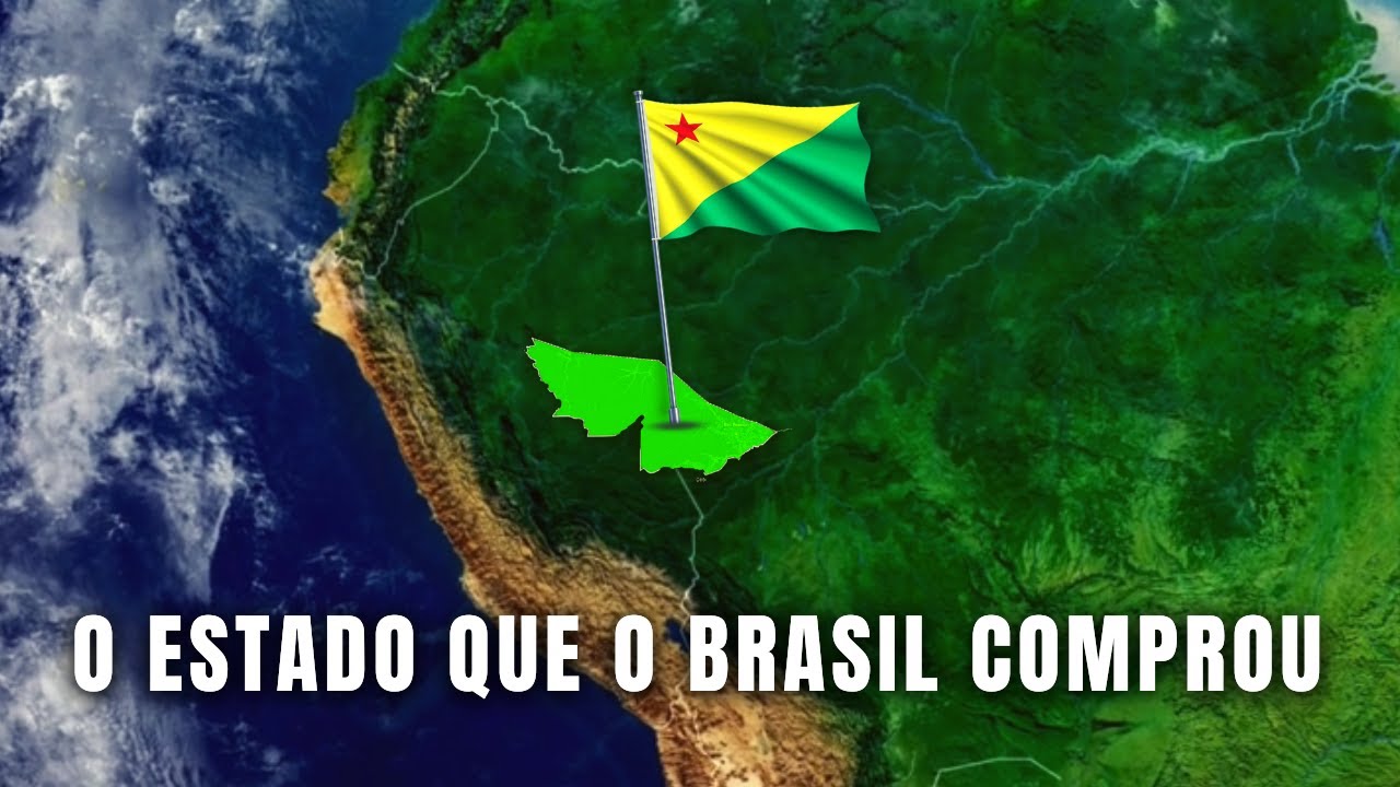 HISTÓRIA DO ACRE | O Estado mais Ocidental do Brasil | Globalizando Conhecimento