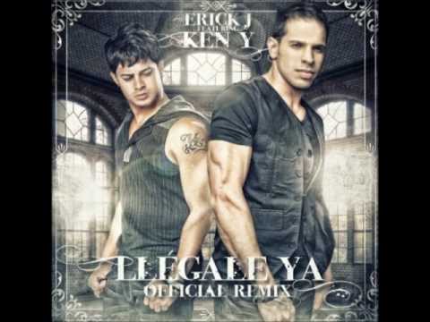 Llegale Ya (Official Remix) - Erick J Ft Ken-Y