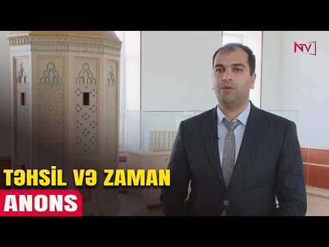 ANONS - TƏHSİL VƏ ZAMAN